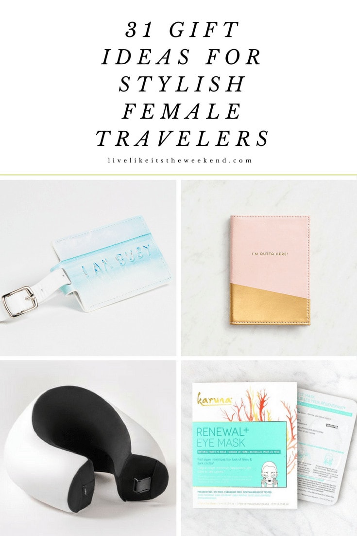 31 Stylish Gift Ideas for Female Travelers, 2017 Edition