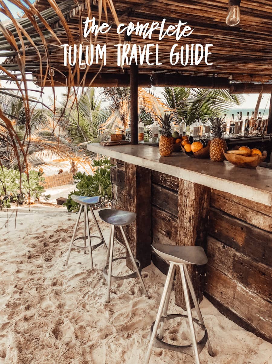 A Complete Guide To Tulum: Mexico’s Most Stylish Beach Getaway