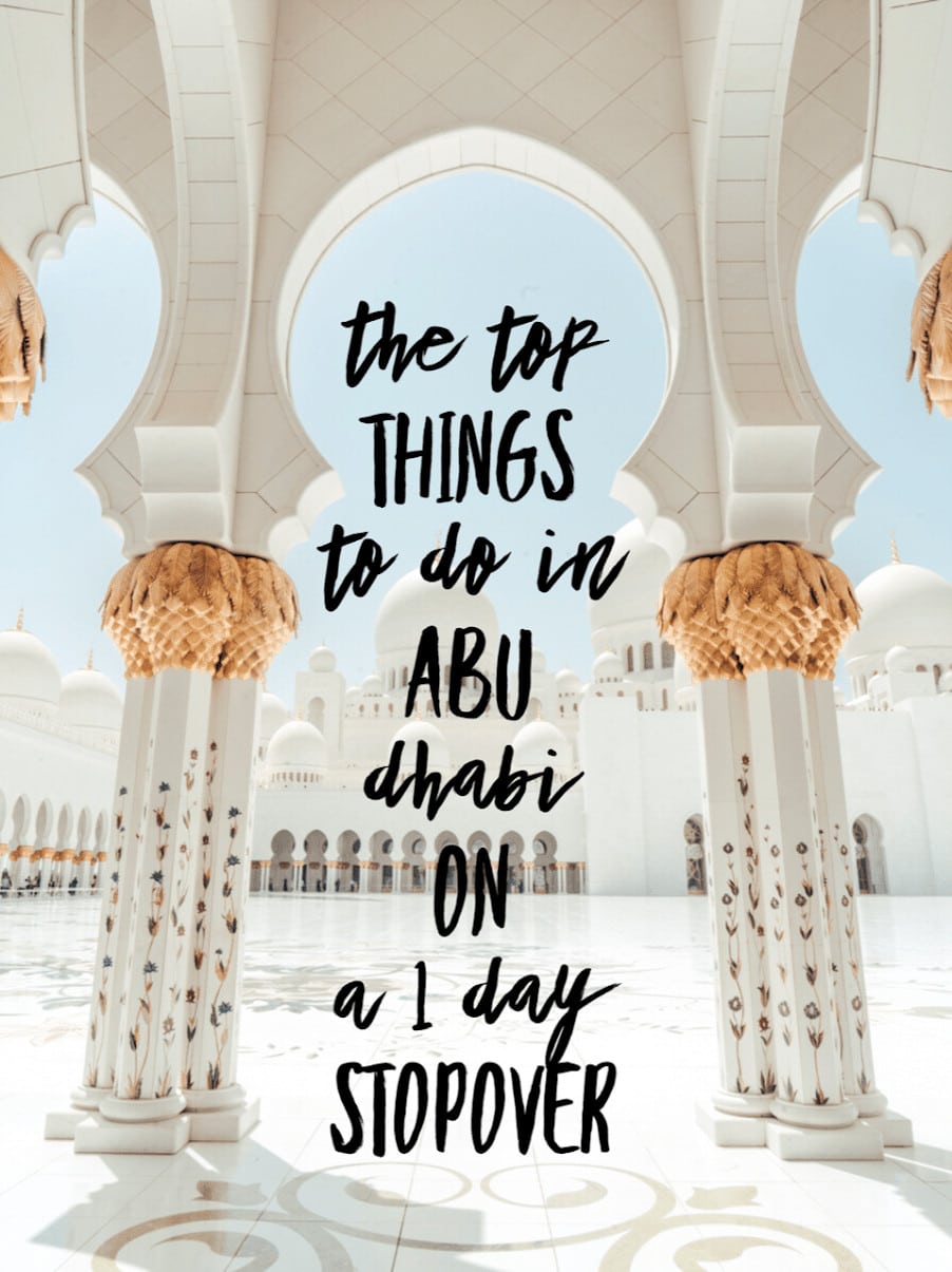 The Top Things to do in Abu Dhabi on a 1 Day Stopover