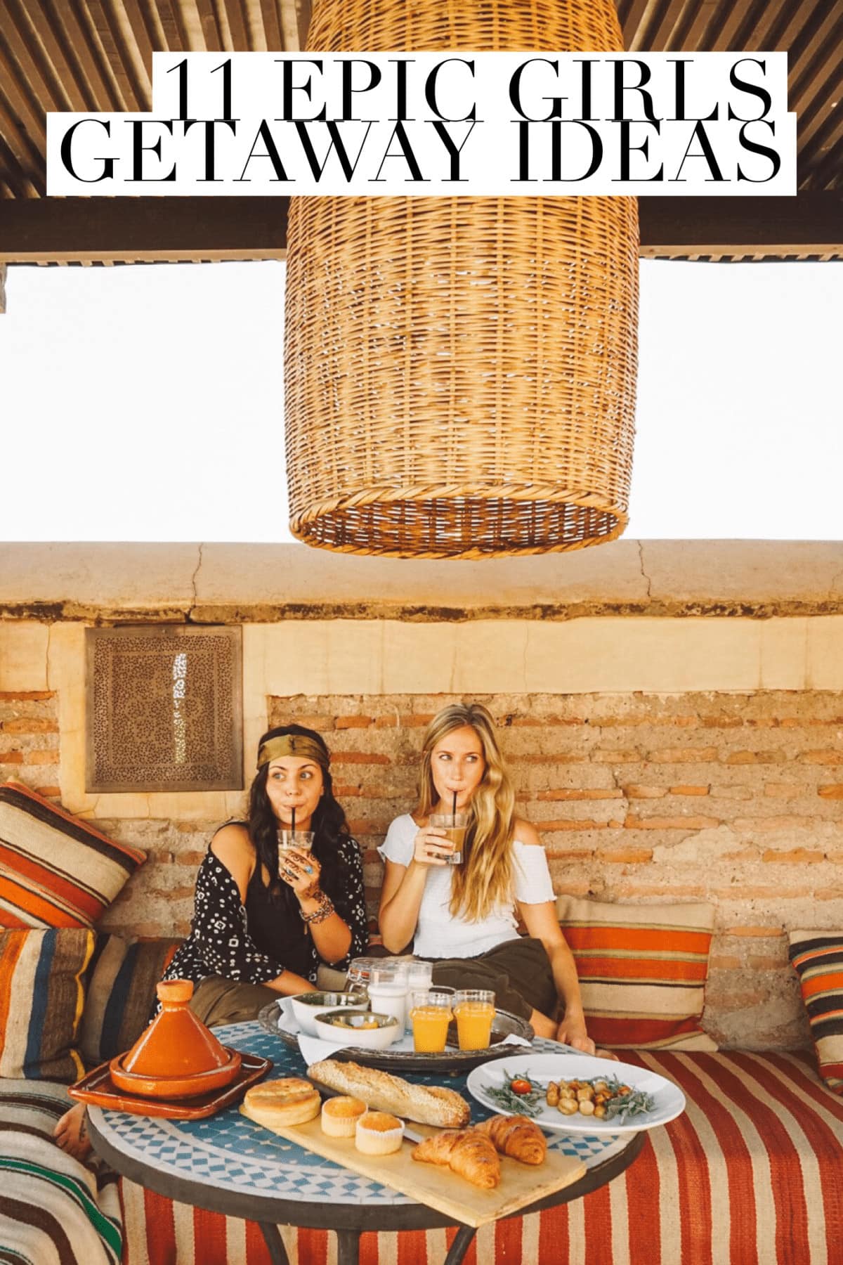 11 Epic Girls Getaway Ideas to Start Planning Now