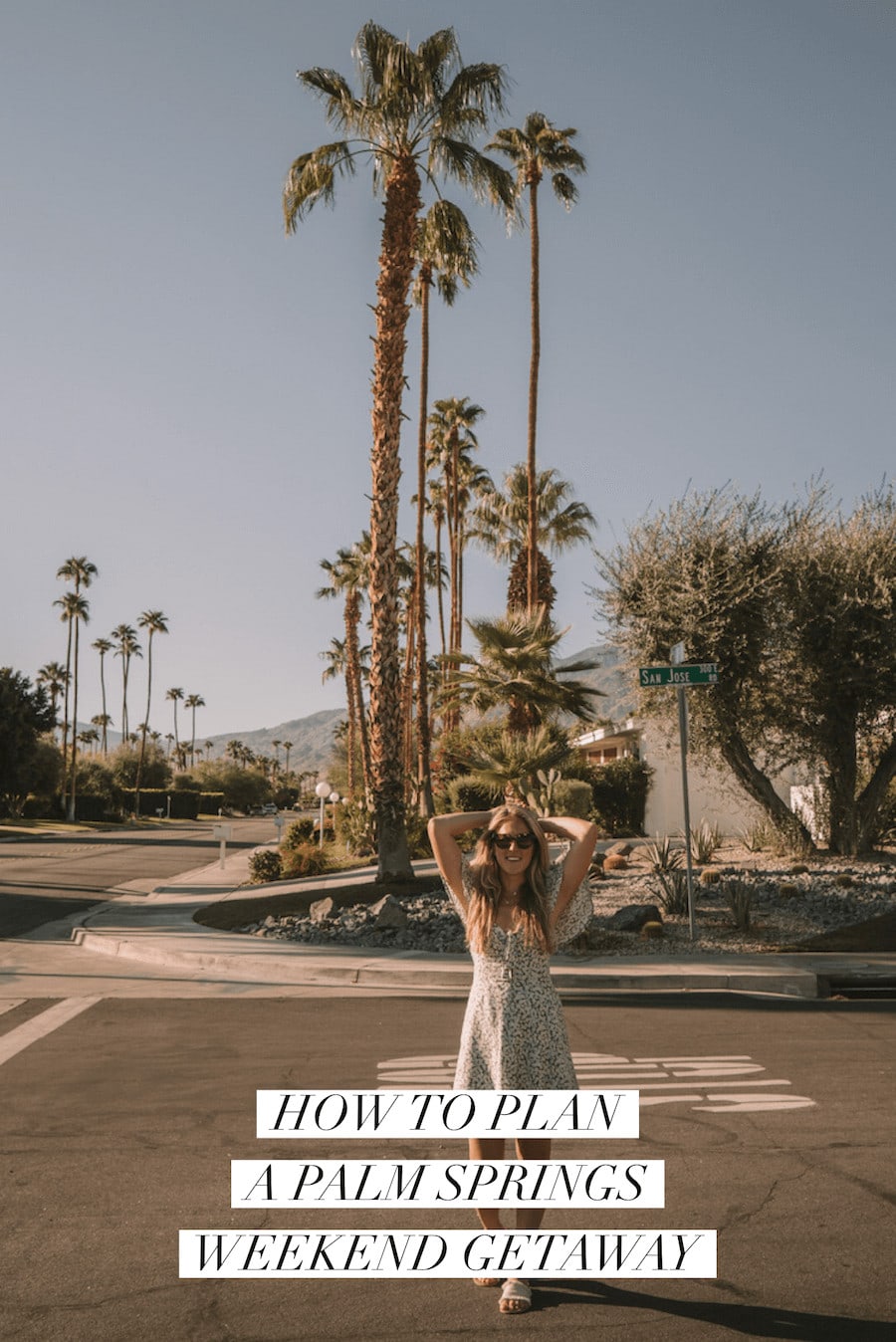 How to Plan a Palm Springs Weekend Getaway