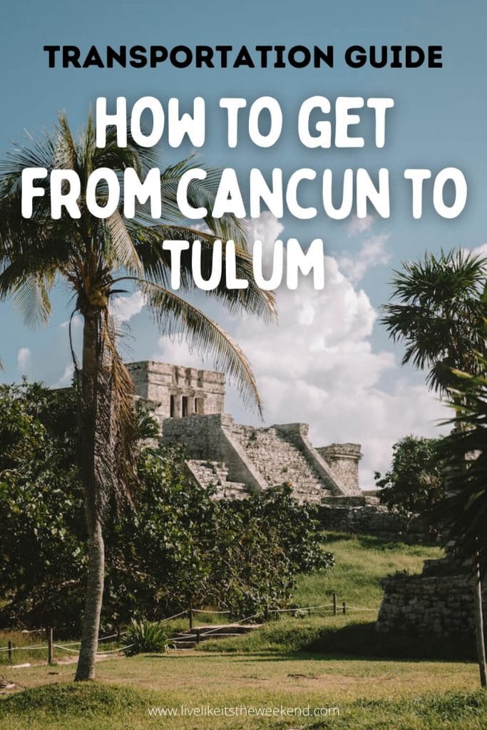 Best Ways to Get From Cancun to Tulum (2025) Live Like It's the Weekend