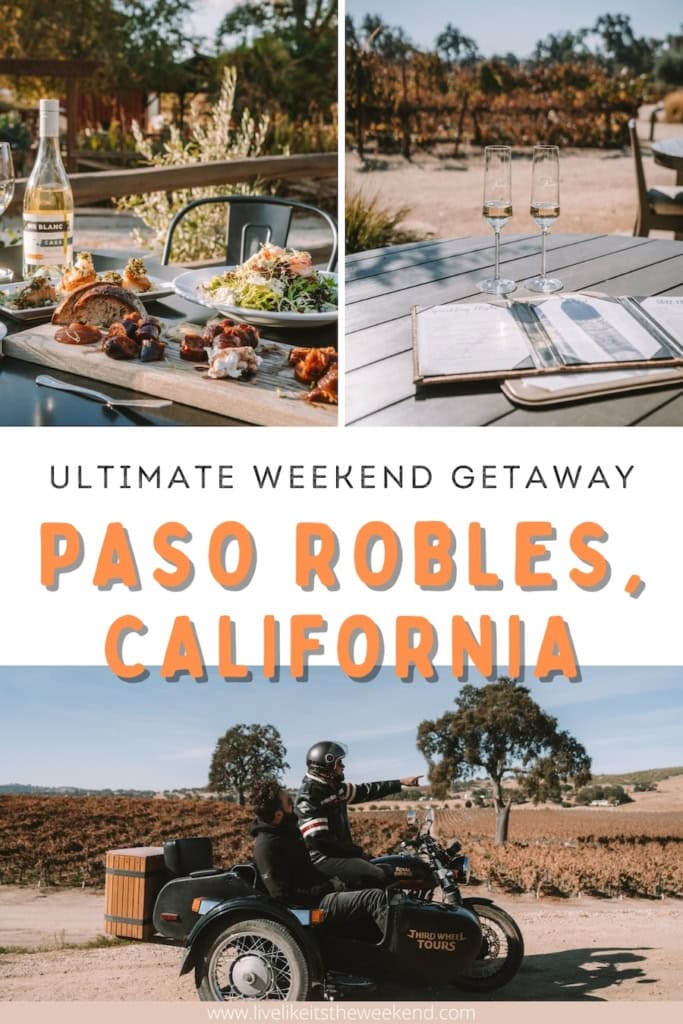 weekend getaway to Paso Robles Best things to do in Paso Robles blog post pin cover