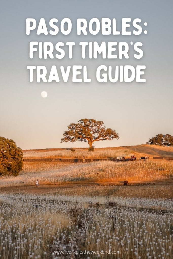 Paso Robles travel guide Best things to do in Paso Robles blog post pin cover