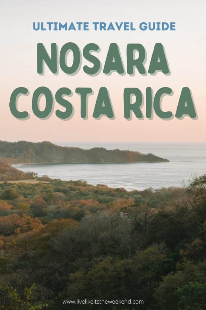 ultimate Nosara Costa Rica guide Nosara, Costa Rica blog post pinterest cover