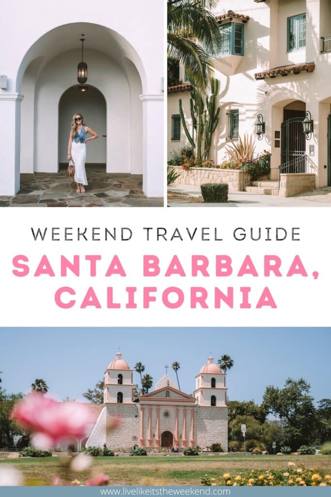 weekend travel guide Santa Barbara Pin cover for blog post on the best weekend travel guide Santa Barbara, California